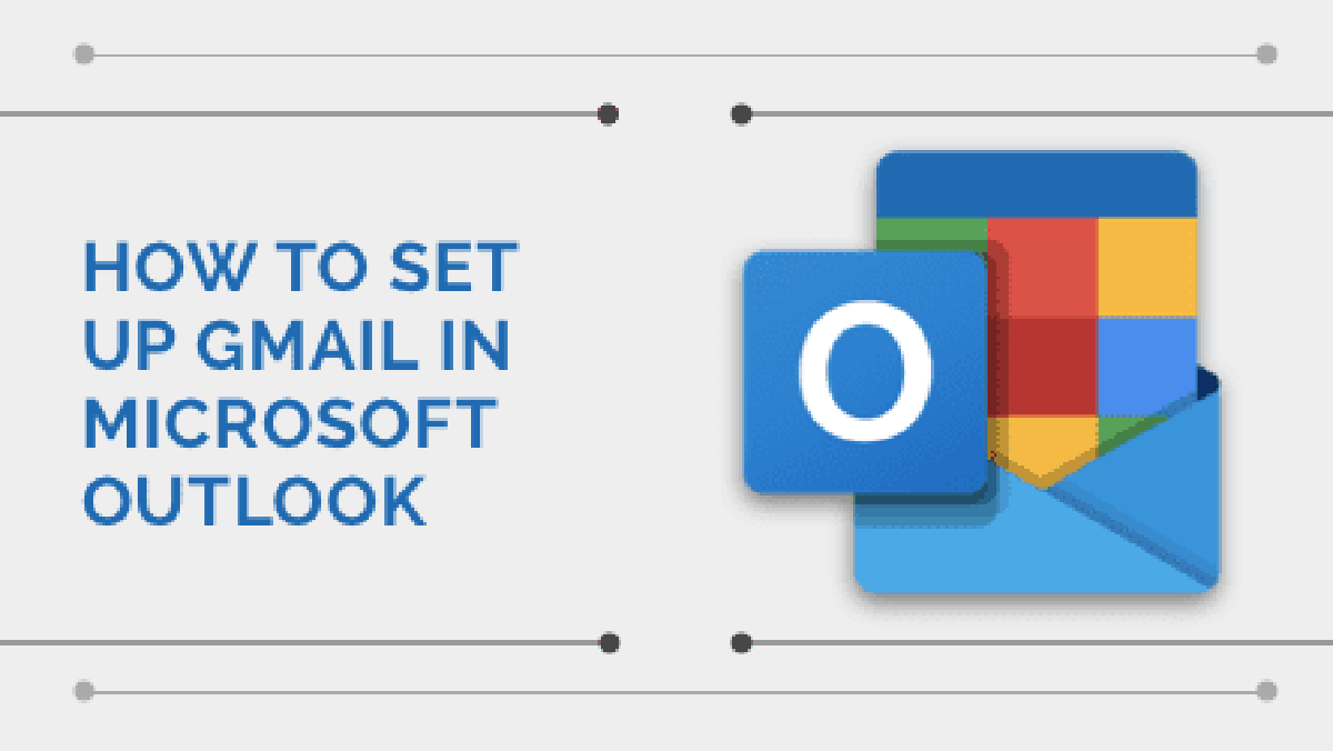 How to Set Up Gmail in Microsoft Outlook | Spanning